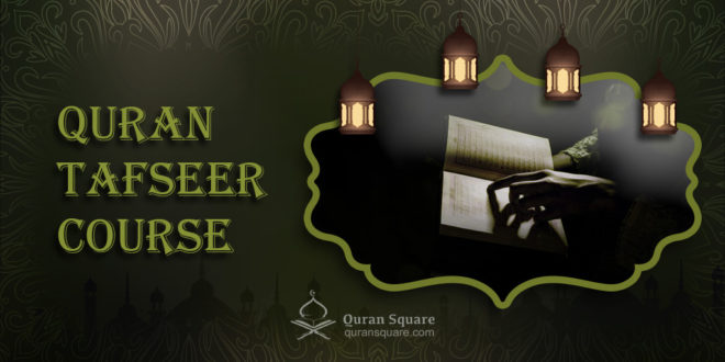 Quran Tafseer Course - Quran Square
