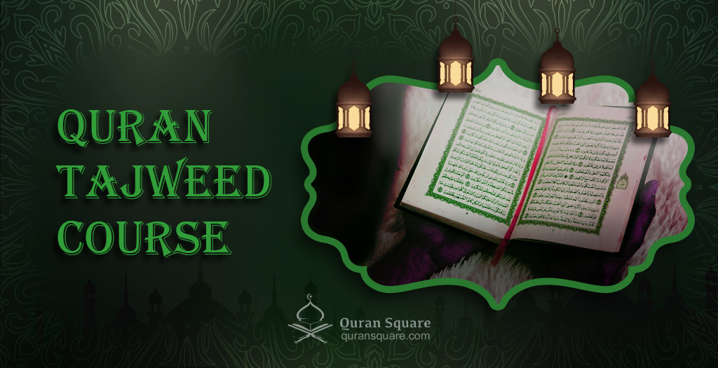 Quran Tajweed Course - Quran Square